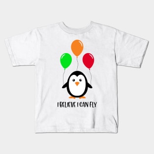 Penguin Believe I can Fly Kids T-Shirt